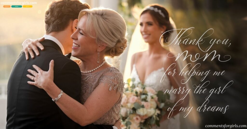 Thank You Messages for Mom for Helping Me Marry the Girl of My Dreams