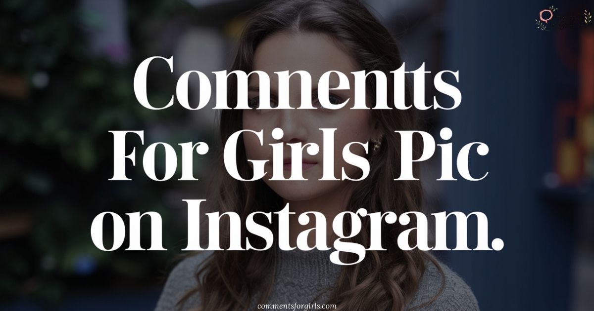 Comments for Girls Pic on Instagram