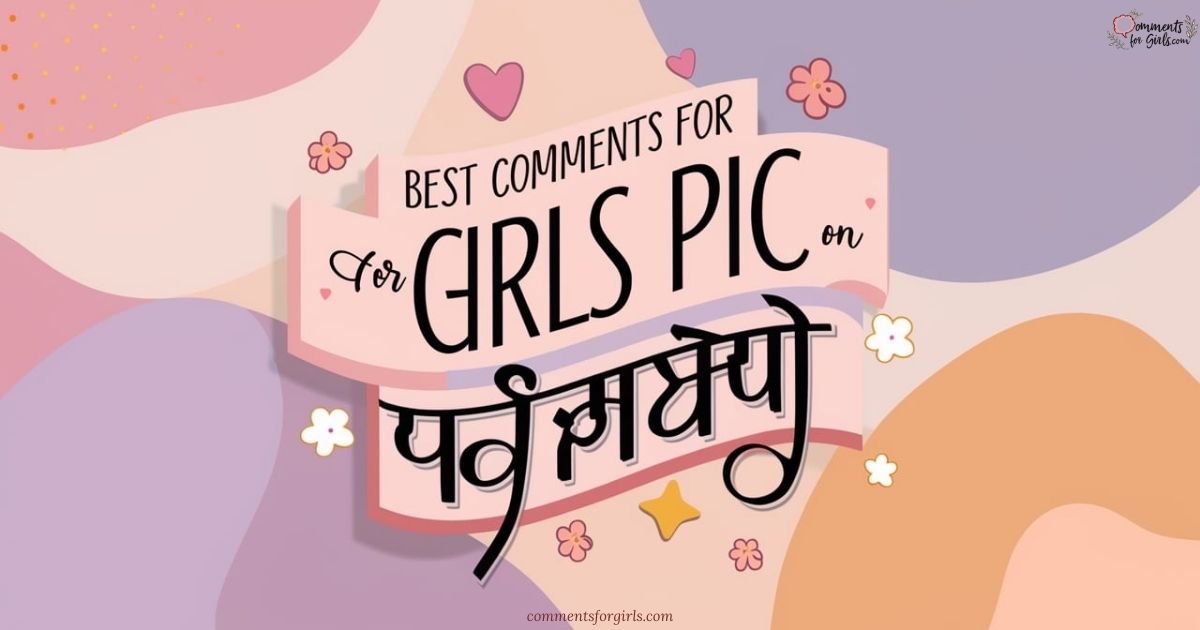 Comments For Girls Pic On Instagram in Hindi English