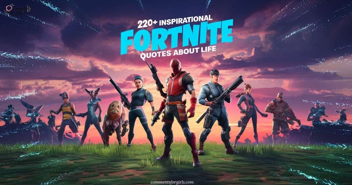Fortnite quotes about life