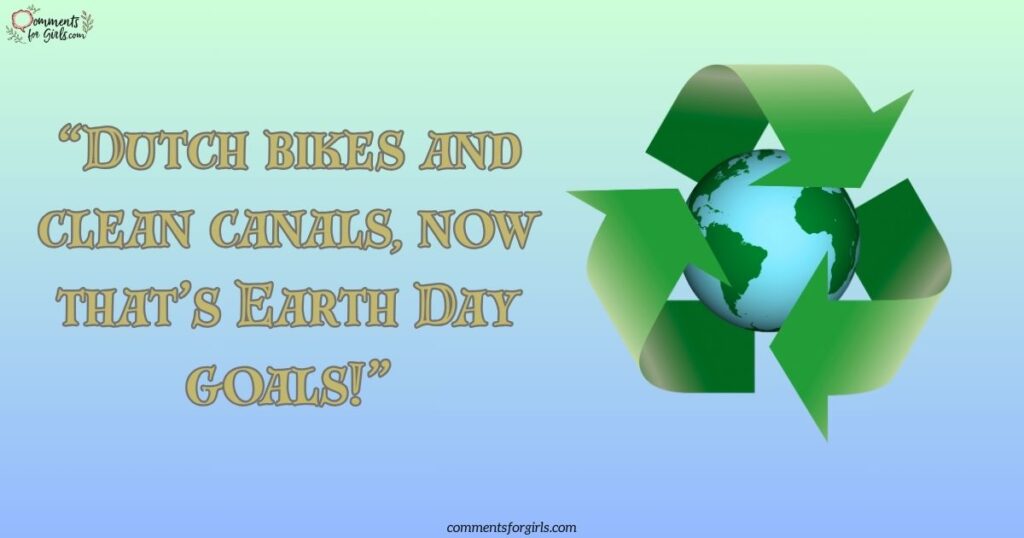 Funny Earth Day Quotes for Playful Recycling Ideas in Amsterdam