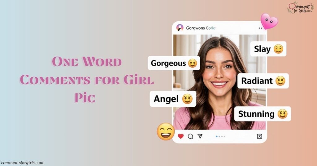 One Word Comments for Girl Pic on Instagram